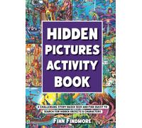Hidden Pictures Activity Book: A Challenging Story-Based Seek-and-Find Quest To Search For Hidden Objects & Characters (Premium Seek and Find Books)