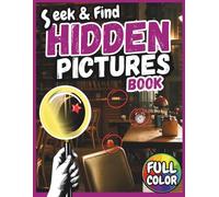 Hidden Pictures Book for Adults: 32 Challenging Full-Color Seek & Find Puzzles with 384 Hidden Objects (Solutions Included) (Hidden Pictures & Chill)
