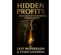 Hidden PROFITS: The 1% Solution to Exponential Business Growth
