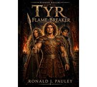 Hidden Realms: Tyr Flame-Breaker