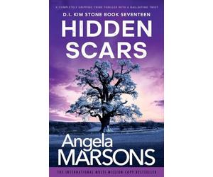 Hidden Scars: A completely gripping crime thriller with a nail-biting twist: 17 (Detective Kim Stone)