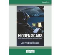 Hidden Scars: From Crime Scenes to Crisis, The Price of Service [Large Print]