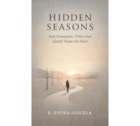 Hidden Seasons: Holy Formations (The Becoming Collection)