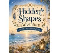 Hidden Shapes Adventure, Find 10 Tiny Objects in Every Big Picture Book: Find 10 Tiny Objects in Every Picture visual observation activity and ... animals, nature, rooms, markets, fantasy book