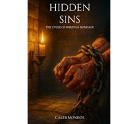 Hidden Sins: The Cycle of Spiritual Bondage