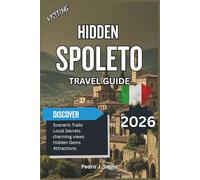 Hidden Spoleto 2026: Roman Ruins, Countryside Walks, and Italy’s Lesser-Known Festival City