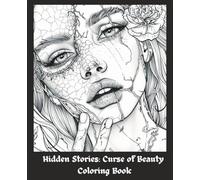 Hidden Stories: Curse of Beauty: A Healing Journey Through Art and Emotion
