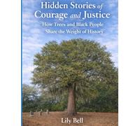 Hidden Stories of Courage and Justice: How Trees and Black People Share the Weight of History (Nature watched. History happened. We remember.)