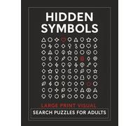 Hidden Symbols - Large Print Visual Search Puzzles for Adults: Discover 125 Elegant Icon Challenges • Focus, Relaxation & Mindful Visual Search
