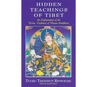 Hidden Teachings of Tibet: An Explanation of the Terma Tradition of Tibetan Buddhism