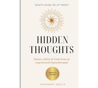 Hidden Thoughts: The Stories we Hide, The Truth we Live