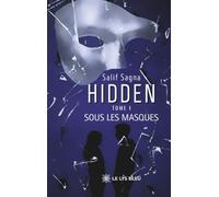 Hidden: Tome 1, Sous les masques