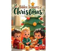 Hidden Treasures of Christmas: 12 Heartwarming Stories for Kids About the Secret Magic of Kindness and Empathy