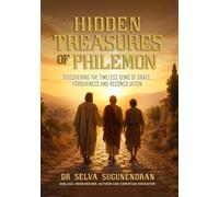 Hidden Treasures of Philemon: Discovering the Timeless Gems of Grace, Forgiveness and Reconciliation