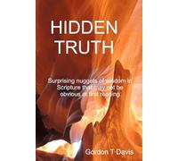 HIDDEN TRUTH: Surprising nuggets of wisdom in Scripture that may not be obvious at first reading