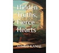 Hidden Truths, Fierce Hearts