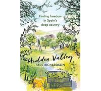 Hidden Valley: Finding freedom on the land in Spain's deep country