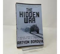 Hidden War: A Russian Journalist's Account of the Soviet War in Afghanistan