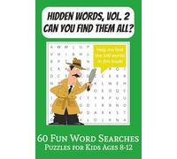Hidden Words, Vol. 2, Can You Find Them All?: 60 Fun Word Searches for Kids Ages 8-12 | 6x9 inches, 120 pages