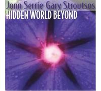 Hidden World Beyond by John Serrie & Gary Stroutsos (2009-09-22)