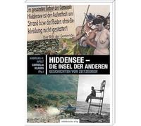 Hiddensee - die Insel der Anderen: Geschichten von Zeitzeugen