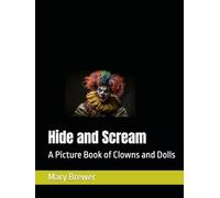 Hide and Scream: A Picture Book of Clowns and Dolls