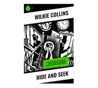 Hide and S Victorian Mystery of Family Secrets, Identity, Inheritance, and Domestic Suspense