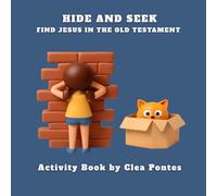 Hide and Seek: Find Jesus in the Old Testament (The Best Story Ever Told)