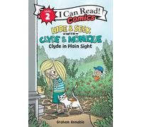Hide and Seek with Clyde and Monique: Clyde in Plain Sight: 8 (I Can Read Comics: Hide & Seek With Clyde & Monique, Level 2)