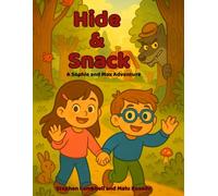 Hide and Snack.: A Sophie and Max Adventure. (The Adventures of Sophie and Max.)