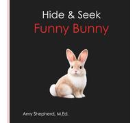 Hide & Seek Funny Bunny: A playful hide-and-seek adventure for early learners: 2
