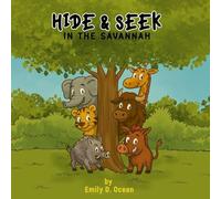 Hide & Seek in the Savannah - A Hilarious Jungle Quest for Kids Ages 4-8 | Summer Adventure, Animal Friends & Big Surprises: A fun animal story full ... story full of adventure for kids ages 3-
