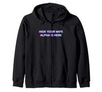 Hide Your Wife Alpha Is Here Male Meme Sudadera con Capucha