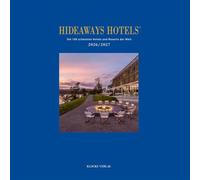 Hideaways Hotels Guide 2026/2027: Die 100 schönsten Hotels der Welt