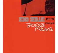 HIDEO SHIRAKI QUINTET PLUS ONE - HIDEO SHIRAKI PLAYS BOSSA NOVA