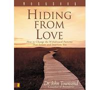 Hiding from Love Workbook: How to Change the Withdrawal Patterns That Isolate and Imprison You
