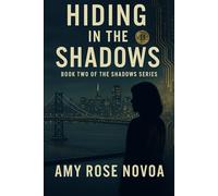 Hiding In The Shadows: Book Two of The Shadow Series (The Shadows Series)
