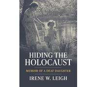 Hiding the Holocaust: Memoir of a Deaf Daughter