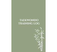 Hidoko Taekwondo Training Log: Minimalist Hardcover Journal for Tracking Techniques, Poomsae, Sparring & Progress - 206 Pages