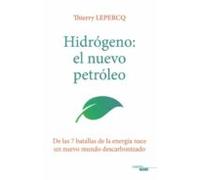 Hidrogeno El Nuevo Petroleo : De Las 7 Batallas De La Energia Nace Un