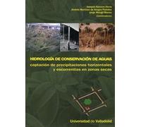 Hidrología de conservación de aguas : captación de precipitaciónes horizontales y escorrentías en zonas secas