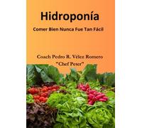Hidroponía: Comer Bien Nunca Fue Tan Fácil