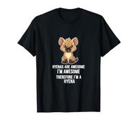 Hiena Divertida Diciendo Que Las hienas Son Impresionantes Impresionantes Camiseta