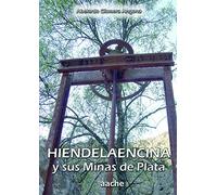 Hiendelaencina y sus minas de plata