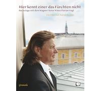 "Hier Kennt Einer das Furchten Nicht" - Backstage mit dem Wagner-Tenor Klaus Florian Vogt