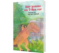 Hier kommt ein T-Rex vor. Und das ist erst der Anfang!: Mut-Mach-Bilderbuch für Kinder ab 5 Jahren
