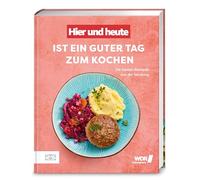 "Hier und heute" ist ein guter Tag zum Kochen: Die besten Rezepte aus der Sendung