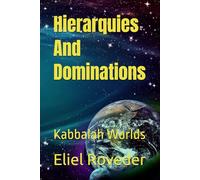 Hierarquies And Dominations: Kabbalah Worlds: 43 (Instruction for the approaching apocalypse)
