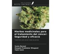 Hierbas medicinales para el tratamiento del cáncer: Seguridad y eficacia: Tratamiento del cáncer a base de plantas