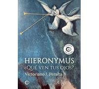 Hieronymous: ¿Qué ven tus ojos?
